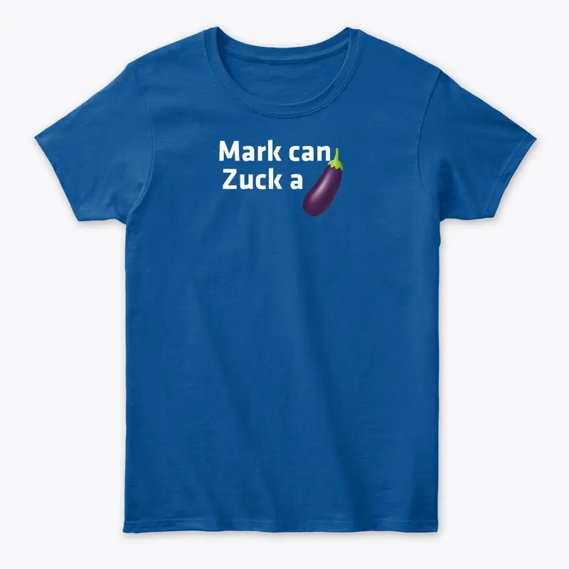 Mark Can Zuck It